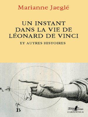 cover image of Un instant dans la vie de Léonard de Vinci. Et autres histoires